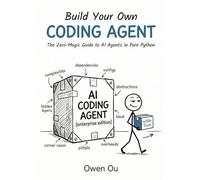Build Your Own Coding Agent: The Zero-Magic Guide to AI Agents in Pure Python