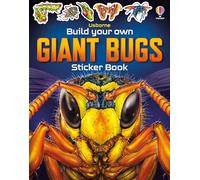 Build Your Own Giant Bugs Sticker Book (Build Your Own Sticker Book)