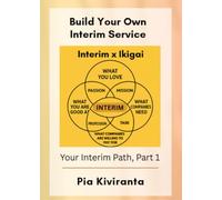 Build Your Own Interim Service: Your Interim Path 1