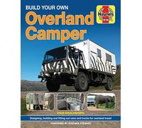 Build Your Own Overland Camper: Designing, building and kitting out vans and trucks for overland travel [Idioma Inglés] (Haynes Manuals)