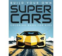 Build your own Supercars: Coloring book for kids