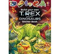 Build Your Own T. Rex and Other Dinosaurs (Build Your Own Sticker Book) – Usborne