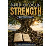 Build Your Strength: Book 1: Foundations