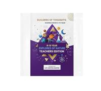 Builders of Thoughts Science Book 8-10 Year: Explores of Nature, Teachers Edition