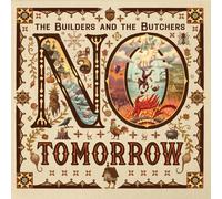 Builders & The Butchers No Tomorrow (CD)