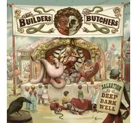 Builders & the Butchers - Salvation Is a Deep Dark Well [Vinilo]