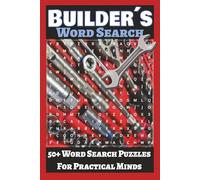 Builder's Word Search: An Easy-to-Read Word Search Book | Themes: Building, Tools, and Hands-On Work | 6×9 Inch Format with 110 Pages and 55 Puzzles | ... Gift for Quiet Time, Travel, and Holidays