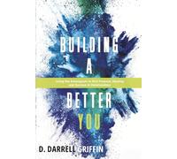 Building a Better YOU: Using the Enneagram to Find Purpose, Healing and Success in Relationships (First Edition)