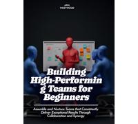 Building a Consulting Practice for Beginners: Learn the Essentials of Starting and Growing Your Own Consulting Business, from Niche Selection to Marketing