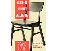 Building a Culture of Belonging: Strategies to Reduce Absenteeism