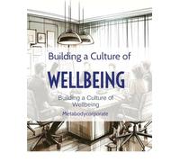 Building a Culture of Wellbeing: The Corporate Wellness Champion Companion