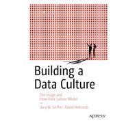 Building a Data Culture: The Usage and Flow Data Culture Model