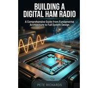 Building a Digital Ham Radio: A Comprehensive Guide from Fundamental Architecture to Full System Design