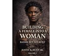 Building a Female into a Woman: Raised, but Not Built