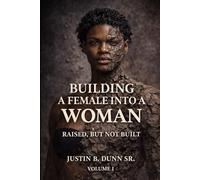 Building a Female into a Woman: Raised, but Not Built