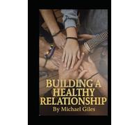 Building A Healthy Relationship (Self Help)