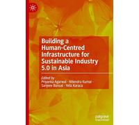 Building a Human-Centred Infrastructure for Sustainable Industry 5.0 in Asia