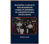 Building a Legacy: The McKissack Family’s Journey to Architectural Excellence (HISTORY IN 30 MINUTES)