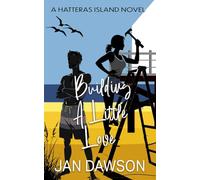 Building a Little Love: A Hatteras Island Novel