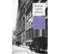 Building a Public Judaism: Synagogues and Jewish Identity in Nineteenth-Century Europe by Saskia Coenen Snyder (2013-01-08)