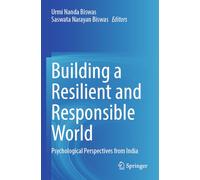 Building a Resilient and Responsible World: Psychological Perspectives from India