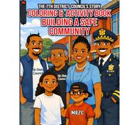 Building a Safe Community: The 7th District Council's Story