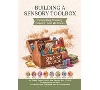 Building a Sensory Toolbox: Promoting Sensory Comfort and Wellness