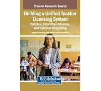 Building a Unified Teacher Licensing System: Policies, Education Reforms, and Cultural Integration