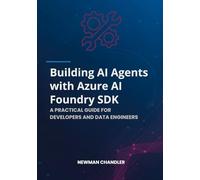 Building AI Agents with Azure AI Foundry SDK: A Practical Guide for Developers and Data Engineers