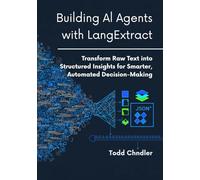 Building AI Agents with LangExtract: Transform Raw Text into Structured Insights for Smarter, Automated Decision-Making