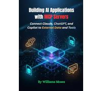 Building AI Applications with MCP Servers: Connect Claude, ChatGPT, and Copilot to External Data and Tools
