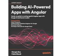 Building AI-Powered Apps with Angular: Hands-on guide to creating agentic Angular apps with Google AI and Gemini models