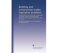 Building and construction trades legislative problems: Hearing before the Committee on Education and Labor, House of Representatives, Ninety-fourth Congress, first session, April 22, 1975