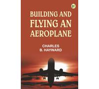 Building and Flying an Aeroplane