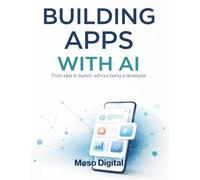 Building Apps with AI: From idea to launch, without being a developer (Build With AI)