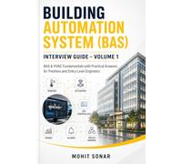Building Automation System (BAS) Interview Guide - Volume 1: BAS & HVAC Fundamentals with Practical Answers for Freshers and Entry Level Engineers