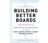 Building Better Boards: A Blueprint for Effective Governance: 188 (Jossey-Bass Leadership Series)