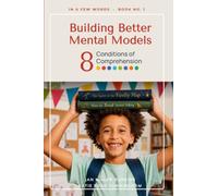 Building Better Mental Models: 8 Conditions for Comprehension (In a Few Words)