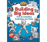Building Big Ideas: Fun & Creative Activities for Kids