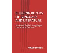 BUILDING BLOCKS OF LANGUAGE AND LITERATURE: Mastering English: Language & Literature Foundation