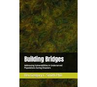 Building Bridges: Addressing Vulnerabilities in Underserved Populations During Disasters