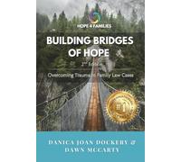 Building Bridges of Hope: Overcoming Trauma in Family Law Cases