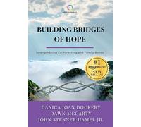 Building Bridges of Hope: Strengthening Co-Parenting and Family Bonds
