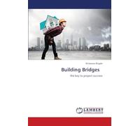 Building Bridges: the key to project success