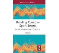 Building Coactive Sport Teams: From Leadership to Coaction