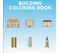 Building coloring book: Creative Architecture Coloring book for Kids, Adults, and All Ages