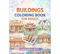 Building Colouring Cozy Book for Adults: Cute Colouring Book for Adults & Teens, Cozy Homes & Urban Architecture (Bold & Easy)