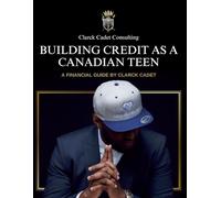 Building Credit as a Canadian Teen: A Financial Guide