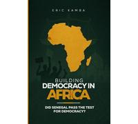 Building Democracy in Africa: Did Senegal Pass the Test for Democracy?