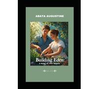 "Building Eden: A Song of Two Hearts"